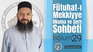 Muhyiddin İbn Arabiks  Fütuhatı Mekkiyye okuma ve şerhi 29 Bölüm [upl. by Biddle423]