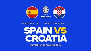 Spain vs Croatia Live Full Match UEFA EURO 2024 Germany [upl. by Akerehs]