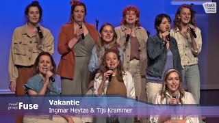 Vocal Group Fuse  Vakantie Ingmar Heytze amp Tijs Krammer [upl. by Nessnaj]