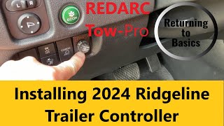 Installing REDARC Trailer Controller 2024 Honda Ridgeline [upl. by Lambart]