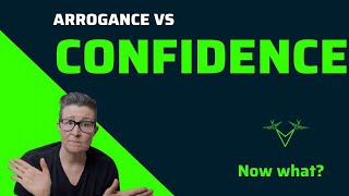 Arrogance vs Confidence [upl. by Jeanna175]