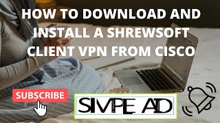 HOW TO DOWNLOAD AND INSTALL A SHREWSOFT CLIENT VPN FROM CISCO  SIMPLE AID TUTORIALS [upl. by Millur]