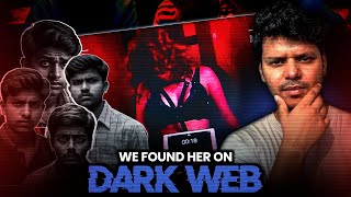 We Found her on Darkweb  Scariest Darkweb story [upl. by Sicular540]