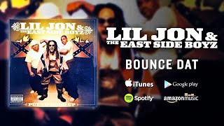 Lil Jon amp The East Side Boyz  Bounce Dat [upl. by Lewison328]