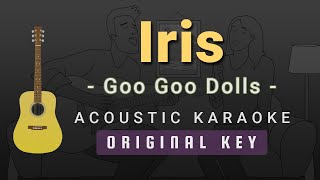 Iris  Goo Goo DollsAcoustic Karaoke [upl. by Jammie]