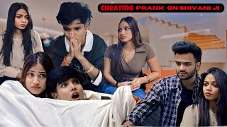 Cheating Prank On Shivani Ji 💔  Shivani Ji Ke Upar Prank cuteshivani05 [upl. by Mazur]