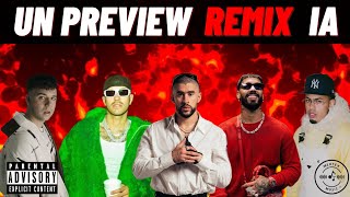 UN PREVIEW REMIX IA  Bad Bunny Anuel AA Feid Myke Towers Quevedo  Mentex Music [upl. by Eetnom77]