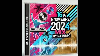 16 de Noviembre 2024 Mix By Dj Turbo  Sesión en Directo [upl. by Atiuqehs]