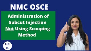 NMC OSCE Administration of Subcut Injection Not Using Scooping Method [upl. by Launamme747]