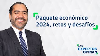 Paquete económico 2024 retos y desafíos [upl. by Suirada]