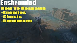 Enshrouded How To Respawn EnemiesChestsRecources [upl. by Celestyna]