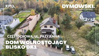 Częstochowa Dźbów  Dom wolnostojący blisko A1 KP13 [upl. by Abram]