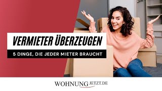 5 Dinge die jeder Mieter braucht  Vermieter überzeugen  Wohnung mieten  WOHNUNGSSUCHE TIPPS [upl. by Iorio]