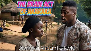 Akaraka The Brave Heart of Uzo  An African Folk Tale [upl. by Aihsenak]