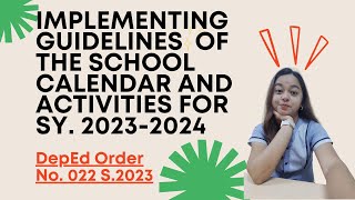 DepEd Order 022 Series 2023 IMPLEMENTING GUIDELINES ON THE SCHOOL CALENDAR AND ACTIVITIES [upl. by Nedle436]