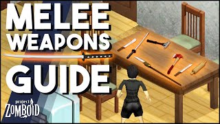 Project Zomboid Melee Weapons Guide A Beginners Guide To Choosing A Weapon In Project Zomboid [upl. by Yelsnit]