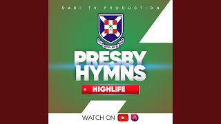 Presbyterian hymns Highlife medley 2 [upl. by Brandais]