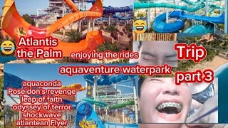 ENJOYING THE RIDES ATLANTIS THE PALM DUBAI AQUAVENTURE WATERPARKPART 3 margztvvlog9631 [upl. by Hannazus981]