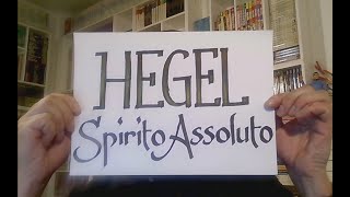 Lezione su Hegel  05  Spirito Assoluto [upl. by Ak102]