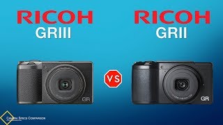 Ricoh GR III vs Ricoh GR II Camera Specs Comparison [upl. by Eirrab]