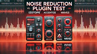 Noise Reduction Plugin Comparison iZotope RX Accentize Waves NS1  Which Works Best [upl. by Inalial]