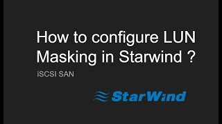 How to do LUN Masking using Starwind Management Console  iSCSI SAN Storage [upl. by Llerot]