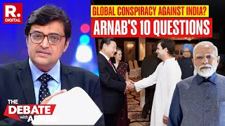 Arnabs 10 Stinging Questions To Rahul Gandhi On Global Conspiracy Against India [upl. by Dranreb998]