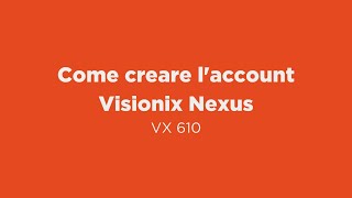 IT VX 610 Come creare laccount Visionix Nexus [upl. by Tingey]