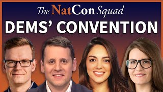 Dems’ Convention  The NatCon Squad  Episode 177 [upl. by Essa]