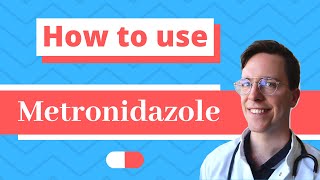 How and When to use Metronidazole Flagyl Metrogel  Doctor Explains [upl. by Oliva]