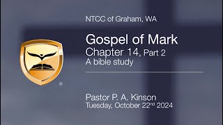 Gospel Of Mark  Chapter 14 Part 2  Bible Study  Pastor P A Kinson [upl. by Nivlad]