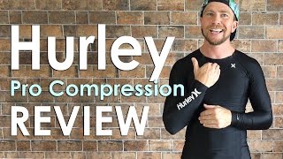 Hurley Pro Compression Review  Long Sleeve Rashguard [upl. by Hawkins224]