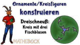 Dreischneuß  Ornament mit drei Fischblasen  3er Fischblase  Gotisches Maßwerk konstruieren [upl. by Sul]