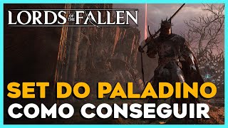 LORDS OF THE FALLEN 2023 COMO CONSEGUIR O SET DO PALADINO CONJUNTO SECRETO DE ARMADURA [upl. by Adnaloj]