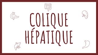 Sémiologie Biliaire  Colique Hépatique [upl. by Euton439]