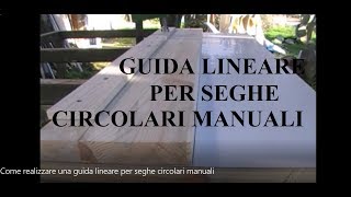 Tutorial Come realizzare una guida binario lineare per seghe circolari manuali  DIY [upl. by Nanor]