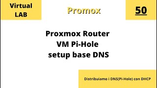 Proxmox test setup Proxmox Router con PiHole setup base con distribuzione DNS tramite DHCP pfSense [upl. by Loram]