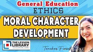 ETHICS MORAL CHARACTER DEVELOPMENT thelessonlibrary [upl. by Ahseniuq253]