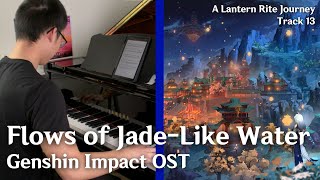 Flows of JadeLike Water  A Lantern Rite Journey  Genshin Impact OST piano cover [upl. by Yramesor]