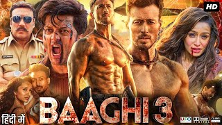 Baaghi 3 Full Movie In Hindi  Tiger Shroff  Shraddha Kapoor  Ritesh Deshmukh  Review amp Facts HD [upl. by Yug]