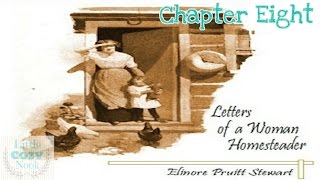 Letters of a Woman Homesteader Audiobook  Chapter 8 [upl. by Seleta]