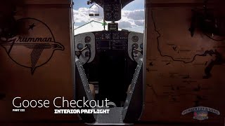 Grumman Goose Checkout Part III Interior Preflight [upl. by Atinreb282]