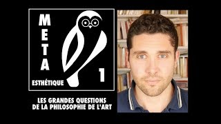 Les grandes questions de la philosophie de lart  METAESTHÉTIQUE 1 [upl. by Anaid283]