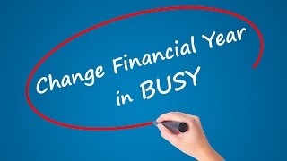 Change Financial Year in BUSY  English [upl. by Adaner]