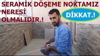 Seramik döşeme esnasında başlangıç noktamız neresi olmalı [upl. by Redep]