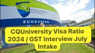 CQUniversity Australia Visa Ratio 2024 CQUniversity GST interview July Intake 2024 Australia [upl. by Aihsirt]