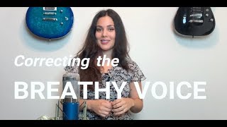 Correcting the BREATHY VOICE [upl. by Cinderella]