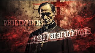 The Terrifying Tale of Fr Juan Severino Mallari Philippines First Serial Killer [upl. by Ainad]