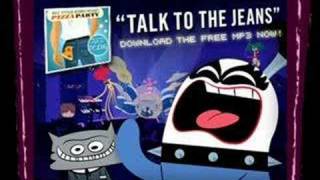 Talk to the Jeans  Pizza Party FHIF [upl. by Nibaj]