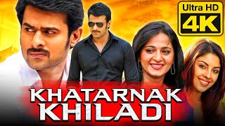 Khatarnak Khiladi 4K ULTRA HD Prabhas Actiin Hindi Dubbed Full Movie  Anushka Shetty Sathyaraj [upl. by Lorollas]